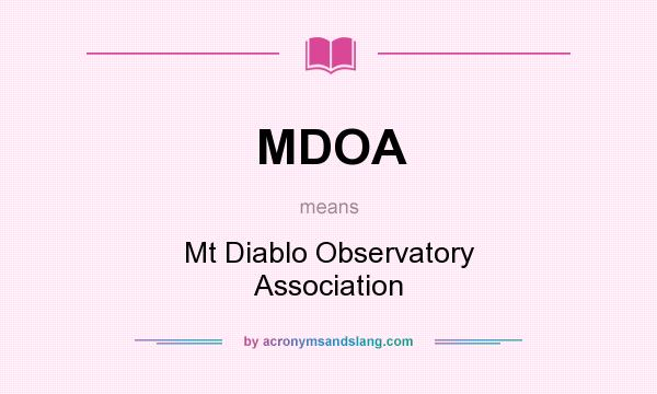What does MDOA mean? It stands for Mt Diablo Observatory Association