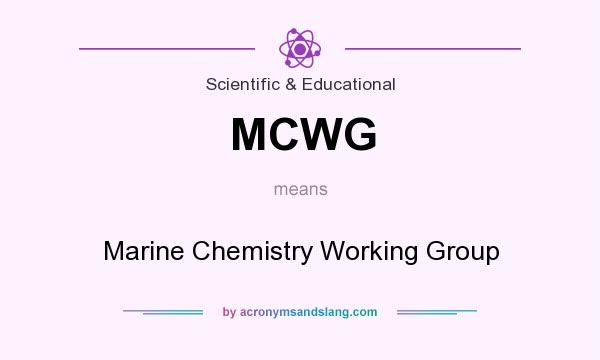 What does MCWG mean? It stands for Marine Chemistry Working Group