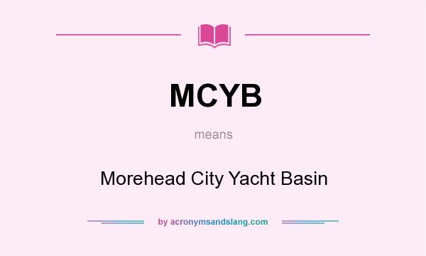 What does MCYB mean? It stands for Morehead City Yacht Basin
