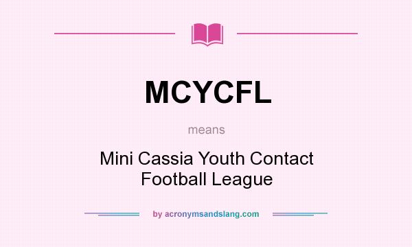 What does MCYCFL mean? It stands for Mini Cassia Youth Contact Football League