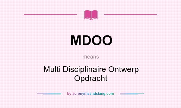 What does MDOO mean? It stands for Multi Disciplinaire Ontwerp Opdracht