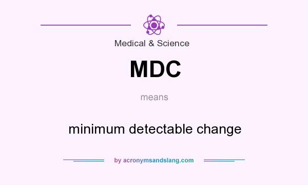 What does MDC mean? It stands for minimum detectable change