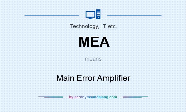 What does MEA mean? It stands for Main Error Amplifier