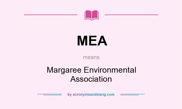 What does MEA mean? It stands for Margaree Environmental Association
