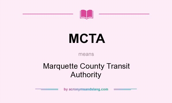 What does MCTA mean? It stands for Marquette County Transit Authority