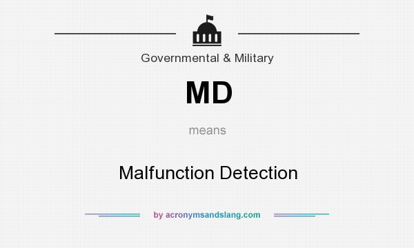 What does MD mean? It stands for Malfunction Detection