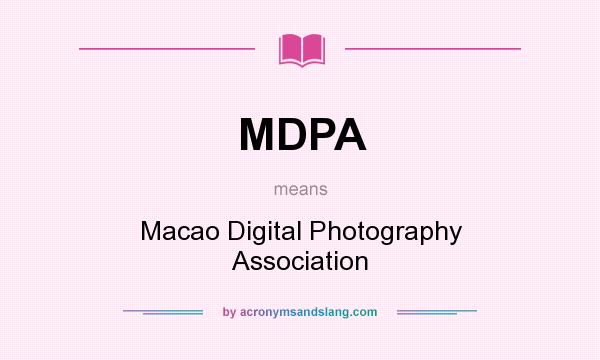 What does MDPA mean? It stands for Macao Digital Photography Association