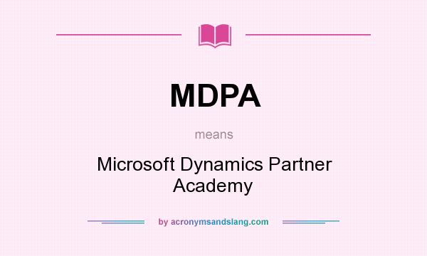 What does MDPA mean? It stands for Microsoft Dynamics Partner Academy