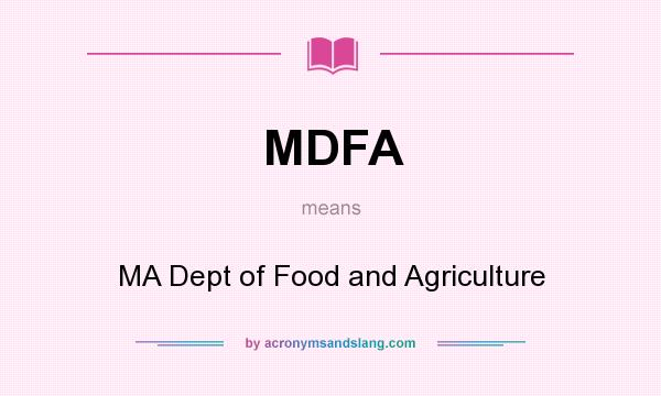 What does MDFA mean? It stands for MA Dept of Food and Agriculture