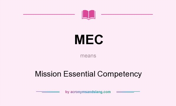 What does MEC mean? It stands for Mission Essential Competency
