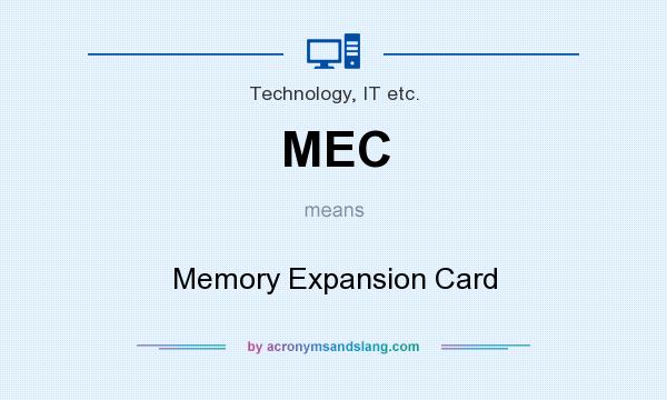 What does MEC mean? It stands for Memory Expansion Card