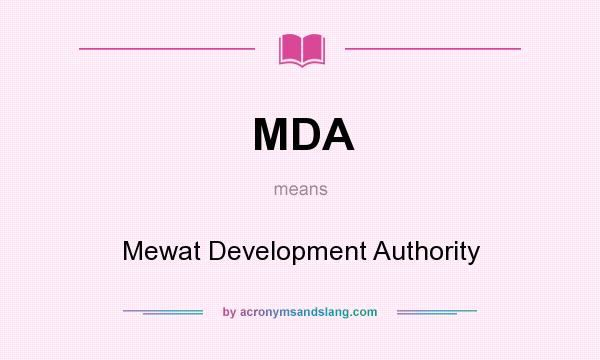 What does MDA mean? It stands for Mewat Development Authority