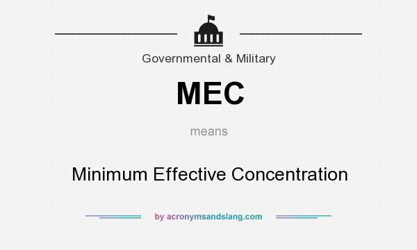 What does MEC mean? It stands for Minimum Effective Concentration