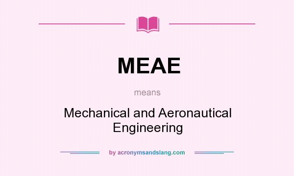 What does MEAE mean? It stands for Mechanical and Aeronautical Engineering