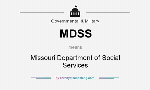 What does MDSS mean? It stands for Missouri Department of Social Services