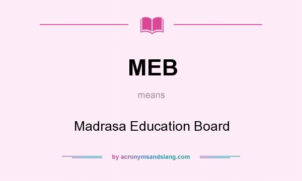 What does MEB mean? It stands for Madrasa Education Board