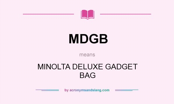 What does MDGB mean? It stands for MINOLTA DELUXE GADGET BAG