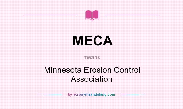 What does MECA mean? It stands for Minnesota Erosion Control Association
