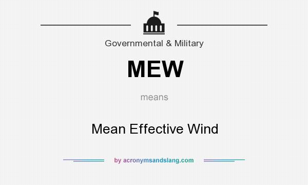 What does MEW mean? It stands for Mean Effective Wind