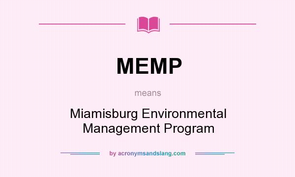 What does MEMP mean? It stands for Miamisburg Environmental Management Program