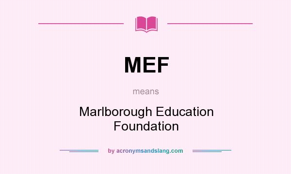 What does MEF mean? It stands for Marlborough Education Foundation