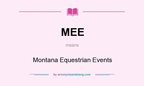 What does MEE mean? It stands for Montana Equestrian Events