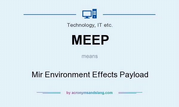 What does MEEP mean? It stands for Mir Environment Effects Payload