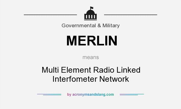 What does MERLIN mean? It stands for Multi Element Radio Linked Interfometer Network