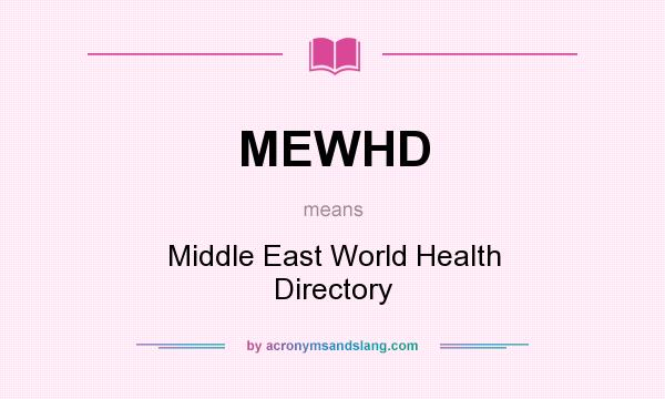 What does MEWHD mean? It stands for Middle East World Health Directory