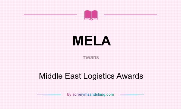 What does MELA mean? It stands for Middle East Logistics Awards