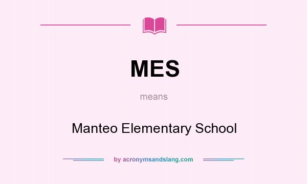 What does MES mean? It stands for Manteo Elementary School