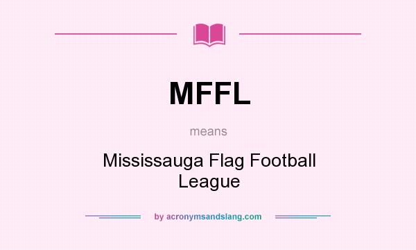 What does MFFL mean? It stands for Mississauga Flag Football League