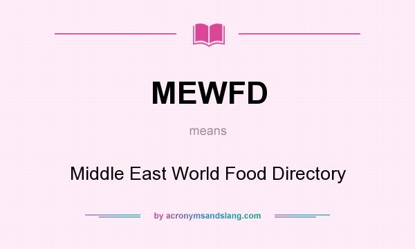 What does MEWFD mean? It stands for Middle East World Food Directory
