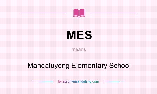 What does MES mean? It stands for Mandaluyong Elementary School