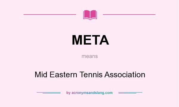 What does META mean? It stands for Mid Eastern Tennis Association