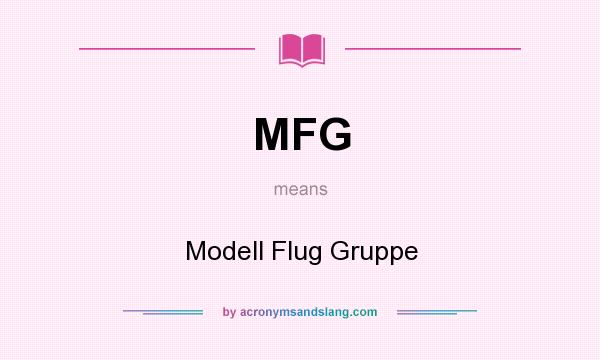 What does MFG mean? It stands for Modell Flug Gruppe