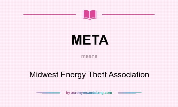 What does META mean? It stands for Midwest Energy Theft Association