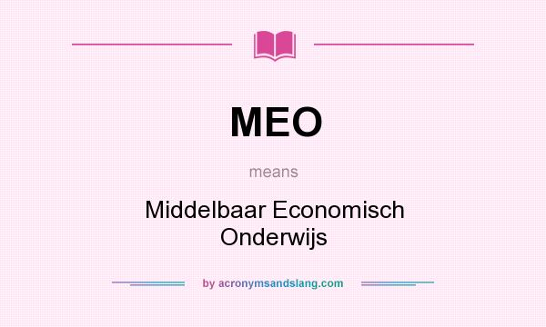 What does MEO mean? It stands for Middelbaar Economisch Onderwijs