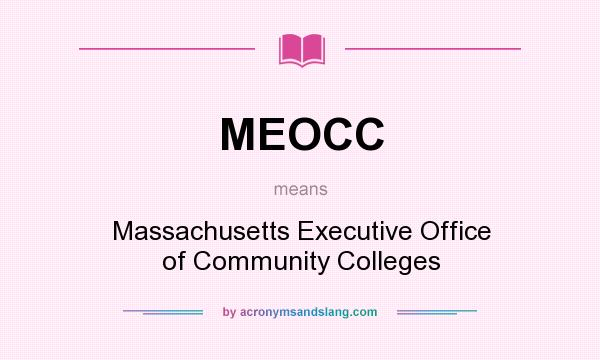 What does MEOCC mean? It stands for Massachusetts Executive Office of Community Colleges