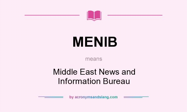 What does MENIB mean? It stands for Middle East News and Information Bureau