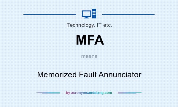 What does MFA mean? It stands for Memorized Fault Annunciator