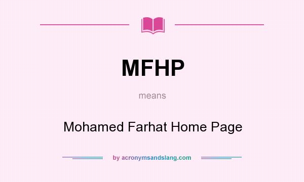 What does MFHP mean? It stands for Mohamed Farhat Home Page