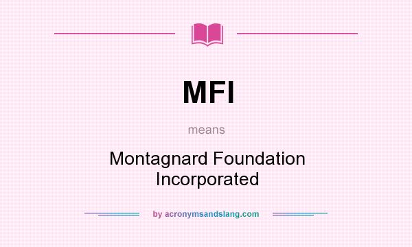What does MFI mean? It stands for Montagnard Foundation Incorporated