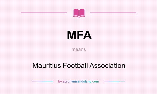 What does MFA mean? It stands for Mauritius Football Association