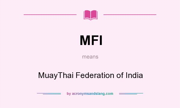 What does MFI mean? It stands for MuayThai Federation of India