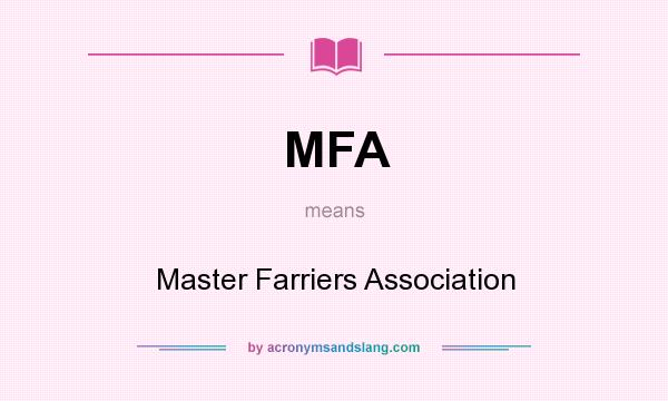 What does MFA mean? It stands for Master Farriers Association