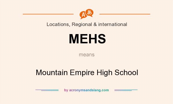 What does MEHS mean? It stands for Mountain Empire High School