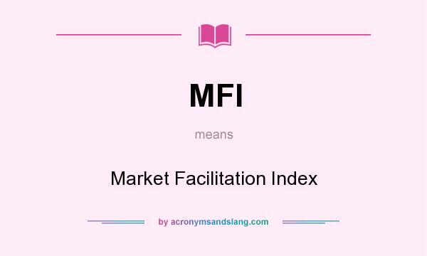 What does MFI mean? It stands for Market Facilitation Index