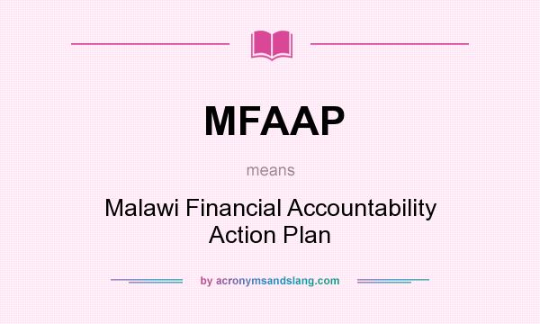 What does MFAAP mean? It stands for Malawi Financial Accountability Action Plan