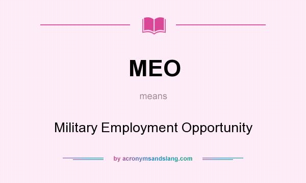 What does MEO mean? It stands for Military Employment Opportunity